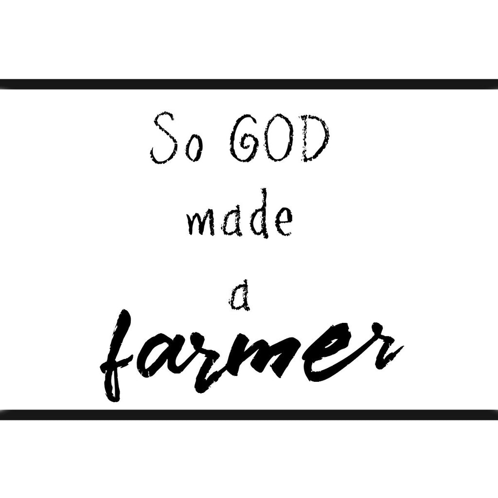 So God Made a Farmer Print, Pillow, Note Cards, Tea Towel, Digital Download - BELLAVINTAGEHOME
