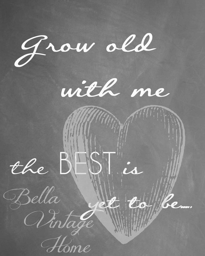 Grow Old with Me Chalkboard Print,  Pillow, Note Cards, Tea Towel, Digital Download - BELLAVINTAGEHOME