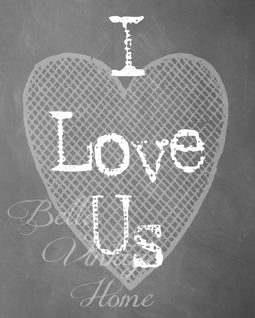 I Love Us Chalkboard Print,  Pillow, Note Cards, Tea Towel, Digital Download - BELLAVINTAGEHOME