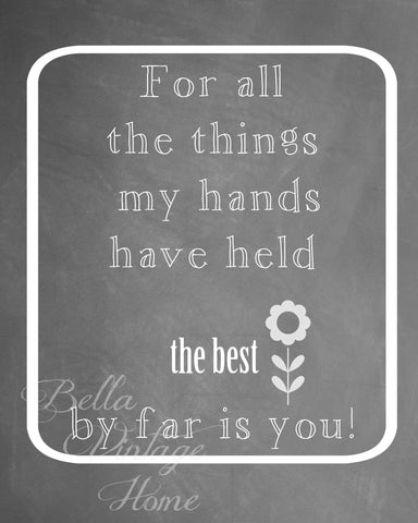 The Best By Far Is You Chalkboard Print,  Pillow, Note Cards, Tea Towel, Digital Download - BELLAVINTAGEHOME