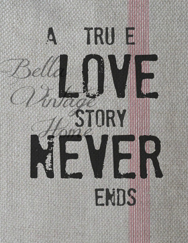 A True Love Story Print,  Pillow, Note Cards, Tea Towel, Digital Download - BELLAVINTAGEHOME